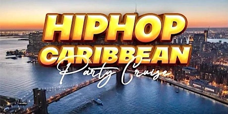 Hiphop Caribbean Party cruise new york city