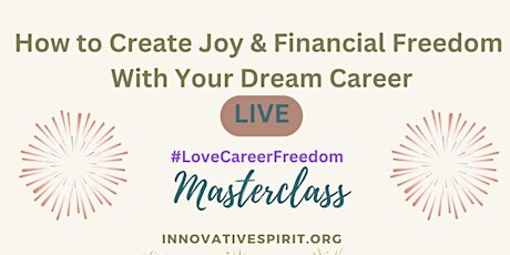 How to Create Joy & Financial Freedom With Your Dream Career