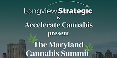 Accelerate Cannabis: Maryland Cannabis Summit