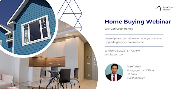Home Buying Webinar with Zen Coast Homes & Asad of  US Bank