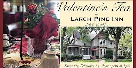 Valentine's Tea at Larch Pine Inn Bed & Breakfast