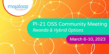 Mojaloop PI-21 OSS Community Hybrid Meeting