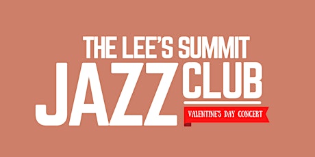 Love is in The Air - Live Jazz Performance by The Lee's Summit Jazz Club