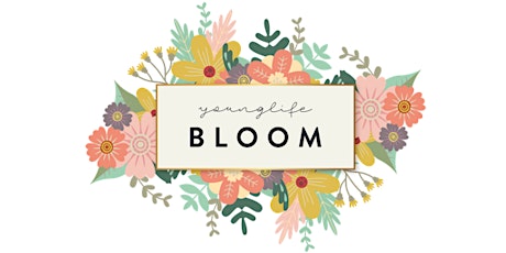 Perimeter North Young Life Presents Bloom: Ladies Luncheon & Silent Auction primary image