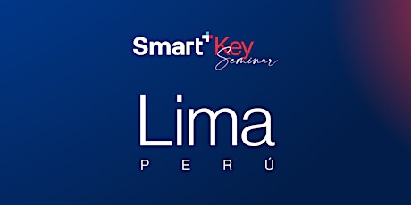 Smart+ Key Seminar - Lima