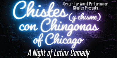 A Night of Latinx Comedy: Chistes (y chisme) con chingonas of Chicago