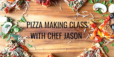 Pizza Making Class with Chef Jason