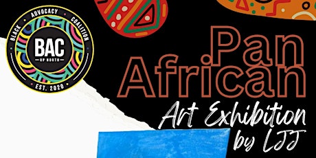 Pan African Art Exhibition by LJJ  at Makerspace YK