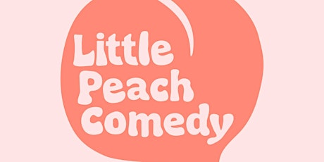 Little Peach Comedy presents: Opening Night!
