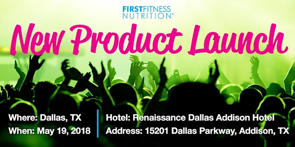 FirstFitness Nutrition's New Product Launch