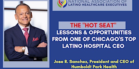 The "Hot Seat" with Jose Sanchez, One of Chicago's Top Hospital CEO!  primärbild