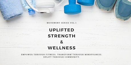 Uplifted Strength & Wellness - Movement Series
