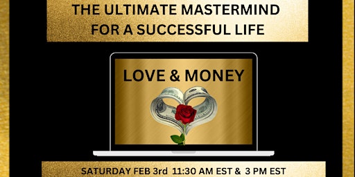THE ULTIMATE MASTERMIND FOR A SUCCESSFUL LIFE- HOW TO MANIFEST LOVE & MONEY