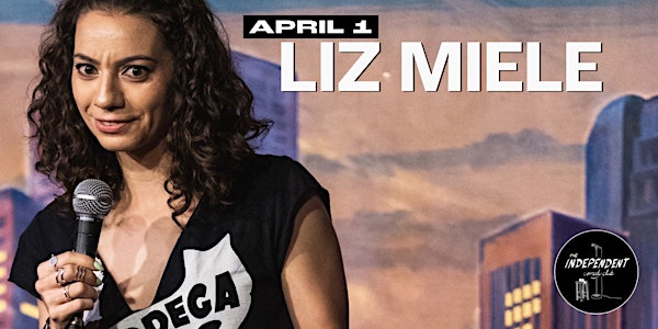 Liz Miele LIVE at The Independent Comedy Club!