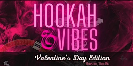 Hookah & Vibes: Valentine's Edition