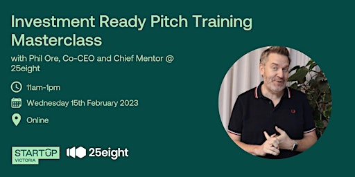 Investment Ready -  Pitch Training Masterclass and Panel Discussion