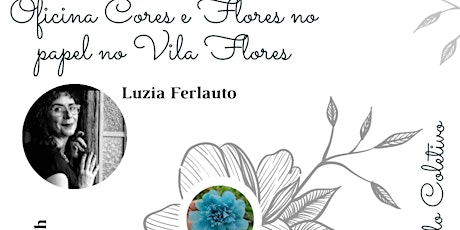 Imagem principal do evento Cores e Flores no papel, no Vila Flores