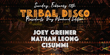Tribal Disco's President Day Edition :: Joey Greiner, Nathan Leong & more