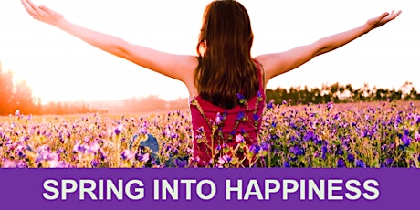SPRING into HAPPINESS: Detox and Recharge your Mind  primary image
