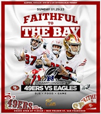 FAITHFUL TO THE BAY | 49ERS VS Eagles VIEW PARTY @ EVE NIGHT CLUB