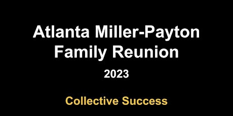 Miller-Payton Family Reunion Atlanta 2023