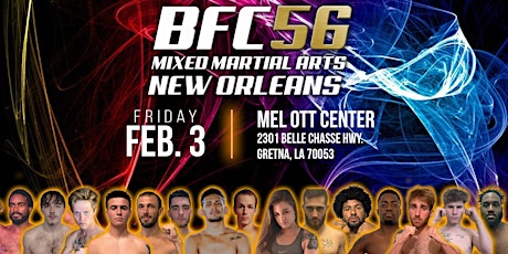 BFC 56 | Bayou Fighting Championship |  Mixed Martial Arts Gretna, LA