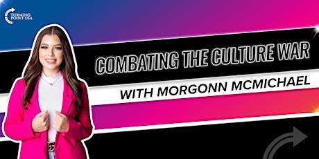 Combating the Culture War w/ Morgonn McMichael
