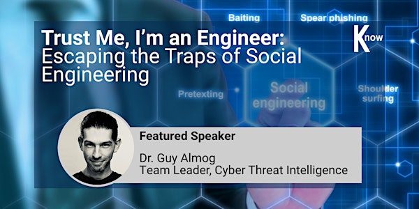 Trust Me, I’m an Engineer: Escaping the Traps of Social Engineering