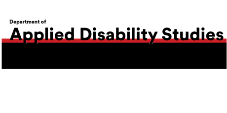 Image principale de Applied Disability Studies - Speaker Series & Workshop - April 21, 2023