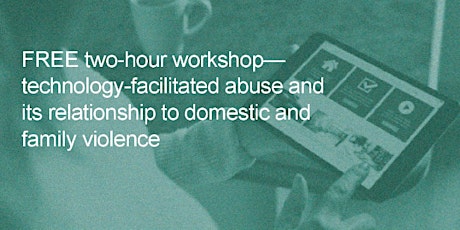 eSafetyWomen workshops. The free two hour workshop equips frontline and specialist staff in the domestic violence  primary image
