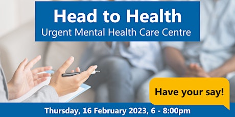 Head to Health - Urgent Mental Health Centre Lived Experience Input Sought primary image