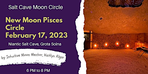 SALT CAVE New Moon Pisces Circle