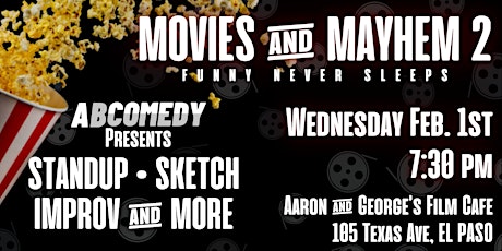Movies & Mayhem 2: Comedy Variety Show @ Aaron & George's Film Cafe