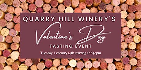Quarry Hill Winery's Valentine's Day Wine Tasting & Five Course Dinner