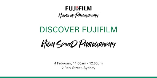 Discover Fujifilm High Speed Photography workshop
