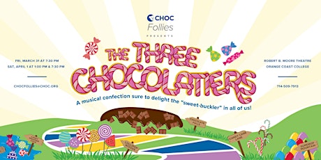 Imagen principal de CHOC Follies 'The Three Chocolatiers': Saturday Matinee