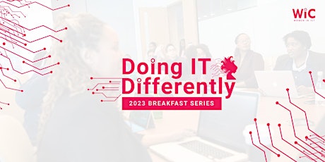 Imagen principal de WIC Breakfast Series - "Doing IT Differently"