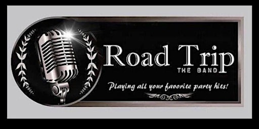 THE ROAD TRIP BAND-Friday Night Live Music Series