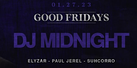 Good Fridays with DJ Midnight @ Providence 01/27/23