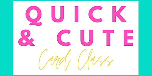 February Quick & Cute Card Class