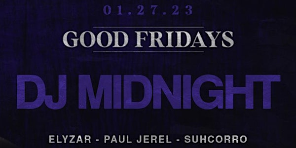 Good Fridays with DJ Midnight @ Providence  01/27/23