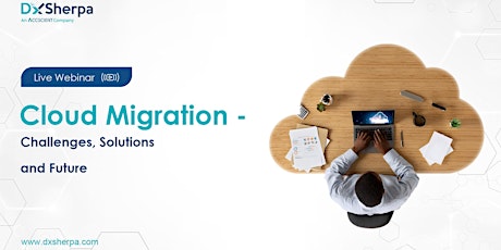 Cloud Migration - Challenges, Solutions and Future