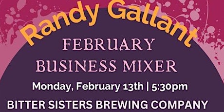 RANDY GALLANT FEBRUARY BUSINESS MIXER