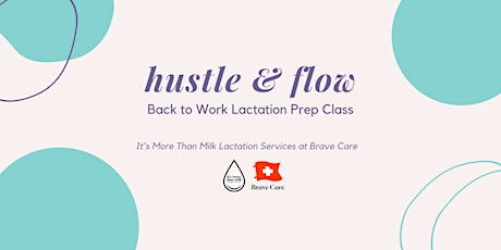 Hustle and Flow: Back to Work Lactation Prep