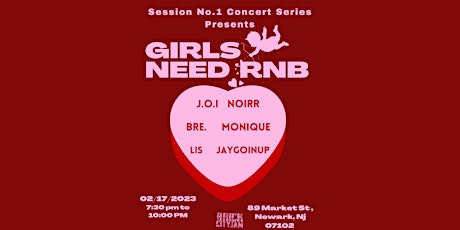 Sessions No.1 Concert Series Presents: Girls Need RNB