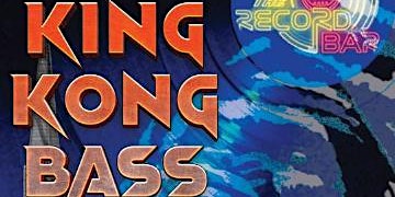 King Kong Bass