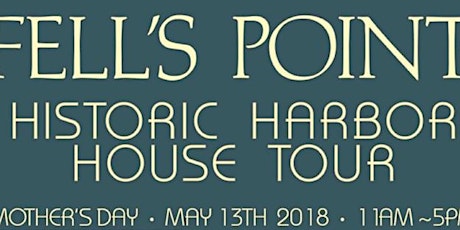 47th Annual Fell's Point Historic Harbor House Tour