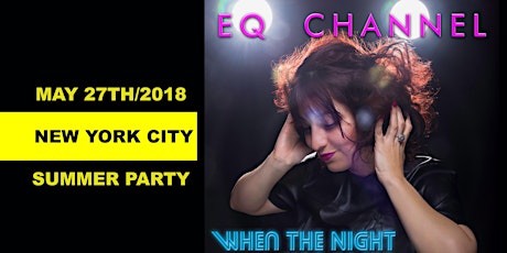 EQ CHANNEL Summer album "When The Night Has Come"preview primary image