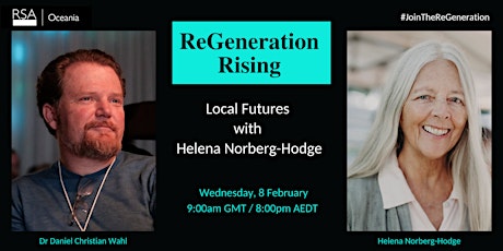 ReGeneration Rising: Local Futures with Helena Norberg-Hodge