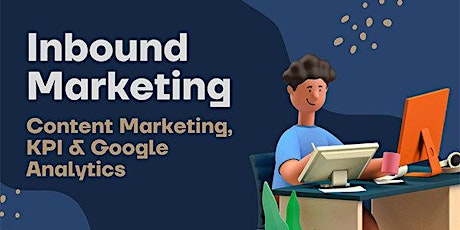 Inbound Marketing: Content Marketing, KPI & Google Analytics